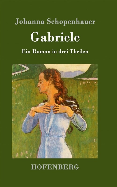 Gabriele: Ein Roman in drei Theilen (Hardcover)