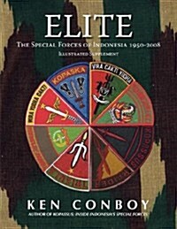 Elite: The Special Forces of Indonesia 1950-2008 (Full Color Illustrated Supplement) (Paperback)
