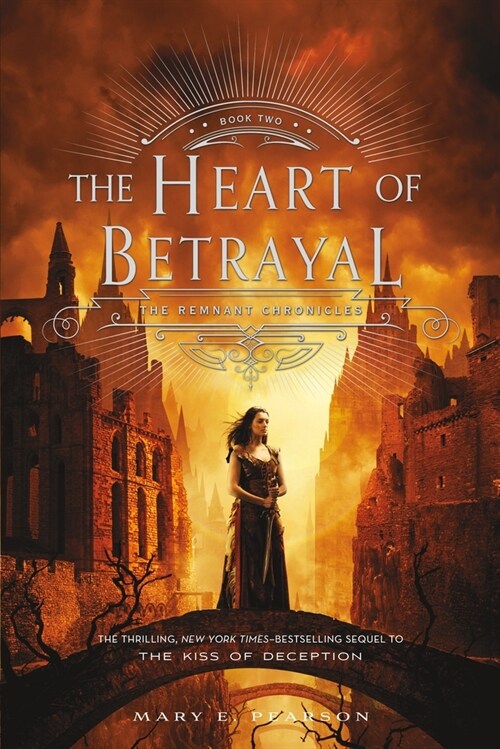 The Heart of Betrayal: The Remnant Chronicles, Book Two (Paperback)