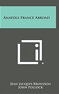 Anatole France Abroad (Hardcover)