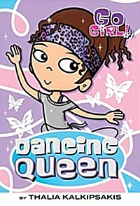 Go Girl! #7: Dancing Queen (Paperback)