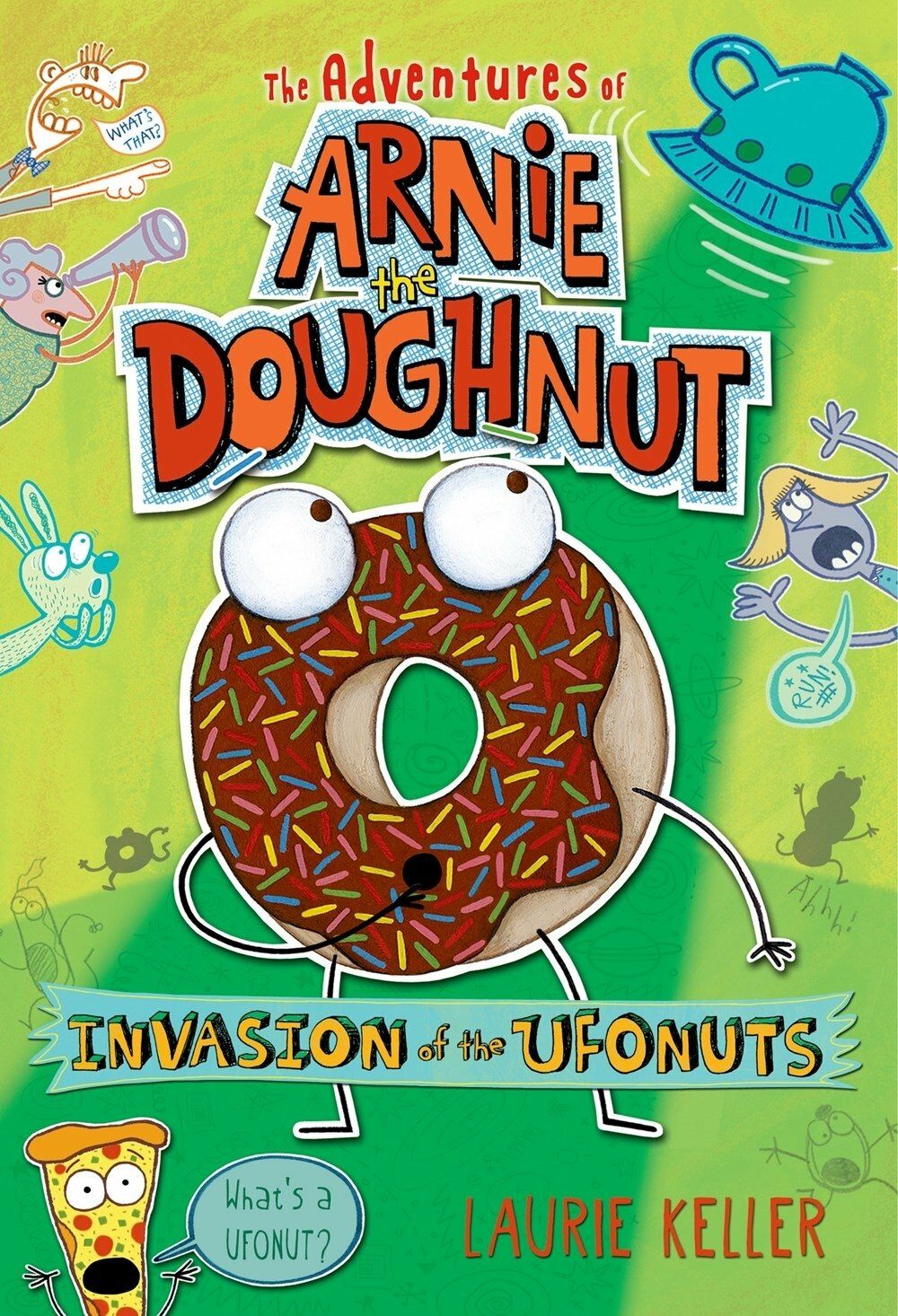 Invasion of the Ufonuts: The Adventures of Arnie the Doughnut (Paperback)