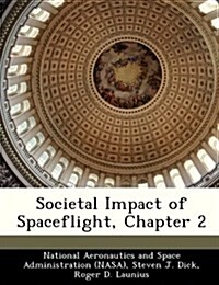 Societal Impact of Spaceflight, Chapter 2 (Paperback)