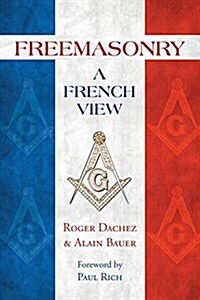 Freemasonry: A French View (Paperback)