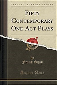 Fifty Contemporary One-Act Plays (Paperback)