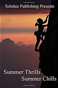 Summer Thrills Summer Chills (Paperback)