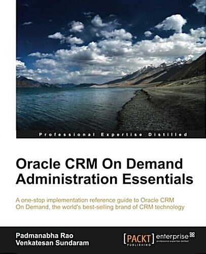 Oracle CRM On Demand Administration Essentials (Paperback)