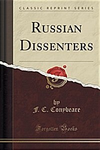 Russian Dissenters (Classic Reprint) (Paperback)