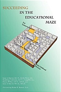 Succeeding in the Educational Maze (Paperback)