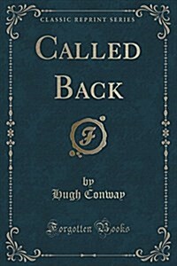 Called Back (Classic Reprint) (Paperback)