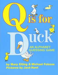 Q is for duck: an alphabet guessing game