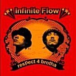 Infinite Flow - Respect 4 Brotha