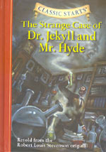 Classic Starts(r) the Strange Case of Dr. Jekyll and Mr. Hyde (Hardcover)
