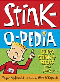 Stink #5 : O-Pedia : Super Stink-y Stuff from A to Zzzzz (Paperback)