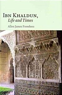 Ibn Khaldun : Life and Times (Hardcover)