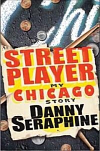 Street Player: My Chicago Story (Hardcover)