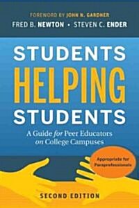 Students Helping Students: A Guide for Peer Educators on College Campuses (Paperback, 2)