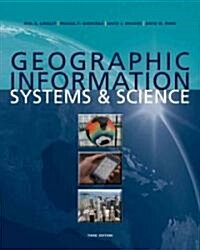 Geographic Information Systems and Science (Paperback, 3rd Edition)