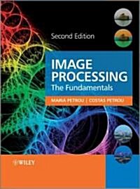 Image Processing: The Fundamentals (Hardcover, 2, Revised)