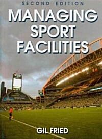 Managing Sport Facilities (Hardcover, 2)
