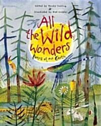 All the Wild Wonders : Poems of Our Earth (Hardcover)