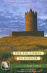 The Pig Comes to Dinner a Novel: Book 2 (Paperback)