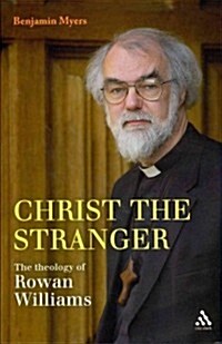 Christ the Stranger: The Theology of Rowan Williams (Paperback)