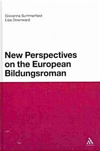 New Perspectives on the European Bildungsroman (Hardcover)