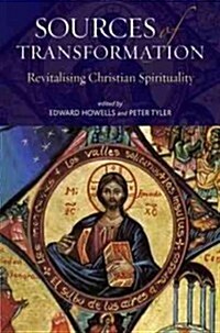 Sources of Transformation: Revitalizing Christian Spirituality (Paperback)