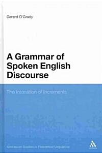A Grammar of Spoken English Discourse: The Intonation of Increments (Hardcover)