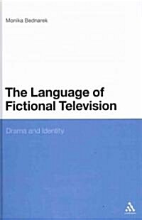 The Language of Fictional Television: Drama and Identity (Hardcover)