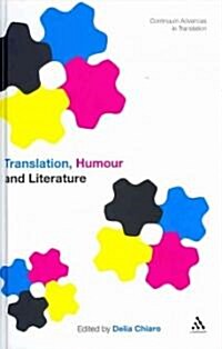 Translation, Humour and Literature: Translation and Humour Volume 1 (Hardcover)