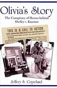 Olivias Story: The Conspiracy of Heroes Behind Shelley V. Kraemer (Hardcover)