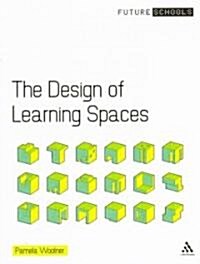 The Design of Learning Spaces (Paperback)