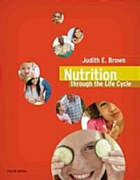Nutrition Through the Life Cycle (Paperback, 4th)