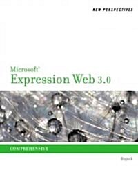 New Perspectives on Microsoft Expression Web 3.0: Comprehensive (Paperback)