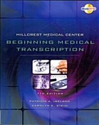Hillcrest Medical Center: Beginning Medical Transcription [With CDROM] (Paperback, 7)