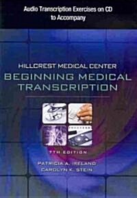 Hillcrest Medical Center Beginning Medical Transcription (CD-ROM, 7th)