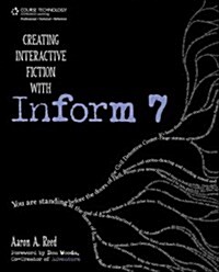 Creating Interactive Fiction with Inform 7 (Paperback)