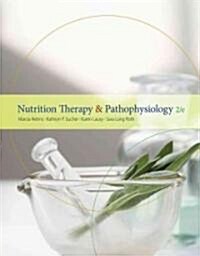 Nutrition Therapy and Pathophysiology (Hardcover, 2)