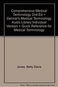 Comprehensive Medical Terminology 2nd Ed + Delmars Medical Terminology Audio Library Individual Version + Quick Reference for Medical Terminology (Hardcover, CD-ROM, PCK)