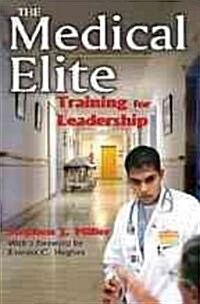 The Medical Elite: Training for Leadership (Paperback)