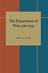 The Department of War, 1781-1795 (Paperback)