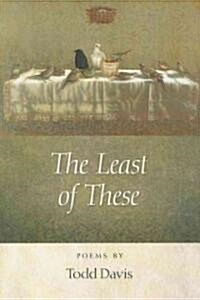 The Least of These (Paperback, New)