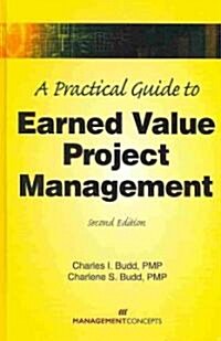A Practical Guide to Earned Value Project Management (Hardcover, 2nd)