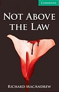 Not Above the Law Level 3 Lower Intermediate (Paperback)