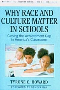 Why Race and Culture Matter in Schools: Closing the Achievement Gap in Americas Classrooms (Paperback)