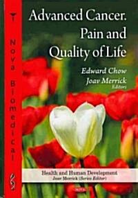 Advanced Cancer, Pain & Quality of Life (Hardcover, UK)