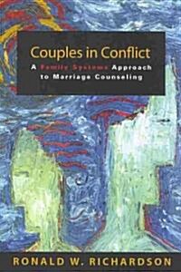 Couples in Conflict: A Family Systems Approach to Marriage Counseling (Paperback)