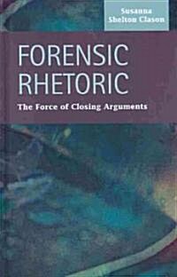 Forensic Rhetoric (Hardcover)